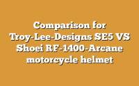 Comparison for Troy-Lee-Designs SE5 VS Shoei RF-1400-Arcane motorcycle helmet