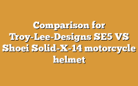 Comparison for Troy-Lee-Designs SE5 VS Shoei Solid-X-14 motorcycle helmet