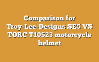 Comparison for Troy-Lee-Designs SE5 VS TORC T10523 motorcycle helmet