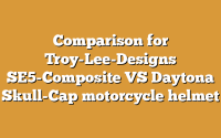 Comparison for Troy-Lee-Designs SE5-Composite VS Daytona Skull-Cap motorcycle helmet