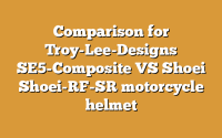 Comparison for Troy-Lee-Designs SE5-Composite VS Shoei Shoei-RF-SR motorcycle helmet