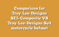 Comparison for Troy-Lee-Designs SE5-Composite VS Troy-Lee-Designs Se4 motorcycle helmet