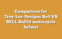 Comparison for Troy-Lee-Designs Se4 VS BELL Bullitt motorcycle helmet
