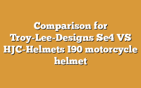 Comparison for Troy-Lee-Designs Se4 VS HJC-Helmets I90 motorcycle helmet