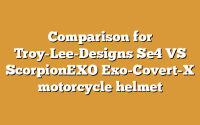 Comparison for Troy-Lee-Designs Se4 VS ScorpionEXO Exo-Covert-X motorcycle helmet