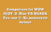 Comparison for WOW HJOY_D_Blue VS SHARK Evo-one-2—Xs motorcycle helmet