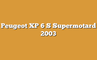 Peugeot XP 6 S Supermotard 2003