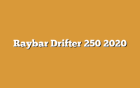 Raybar  Drifter 250 2020