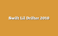 Swift Lil Drifter 2010